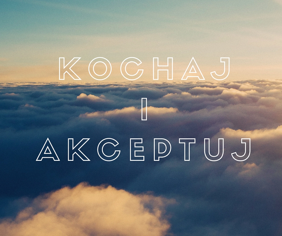 Oczekiwania kontra rzeczywistość. Kochaj i akceptuj